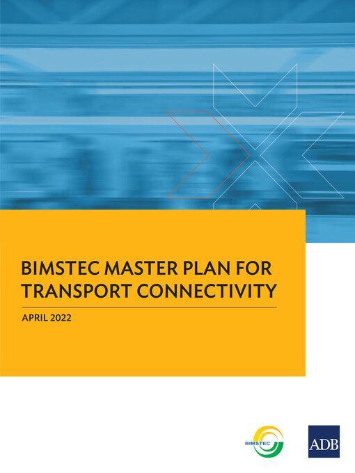 Title details for BIMSTEC Master Plan for Transport Connectivity by Asian Development Bank - Available